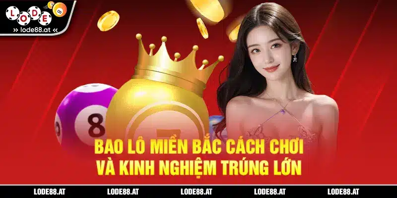 Bao lô miền Bắc KUBET