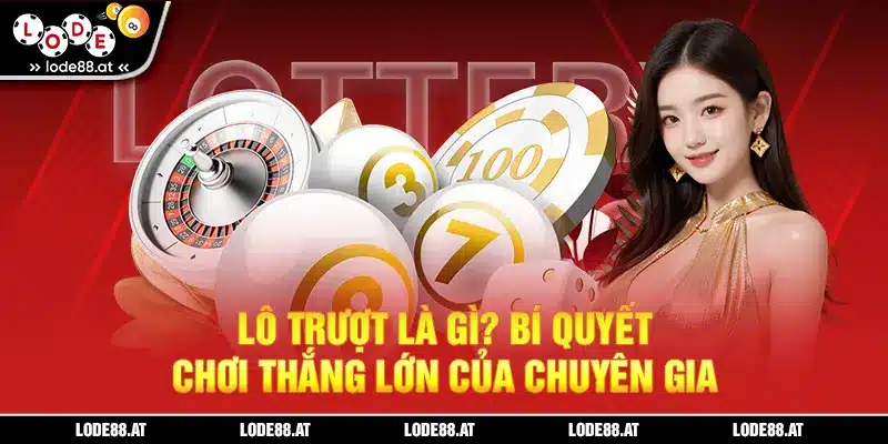 Lô trượt là gì KUBET