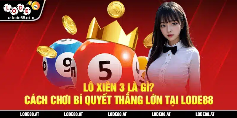 Lô xiên 3 KUBET