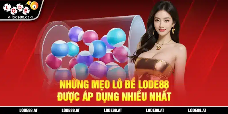 Những mẹo lô đề KUBET được áp dụng nhiều nhất