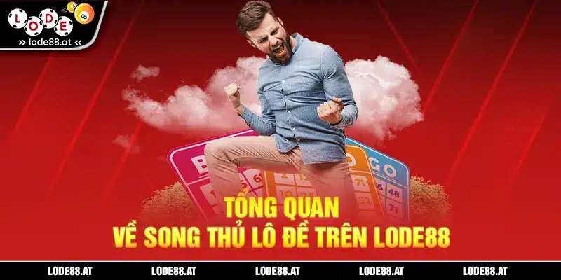 Tổng quan về song thủ lô đề trên KUBET